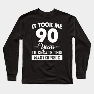 It Took Me 90 Years Masterpiece 90th Birthday 90 Years Old Long Sleeve T-Shirt